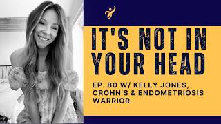 Crohn's, Endometriosis & Tumor — Kelly's Decade-Long Fight for Answers | Invisible Strength Podcast