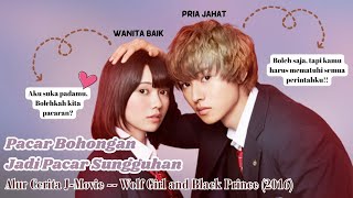 PACAR BOHONGAN JADI PACAR SUNGGUHAN || WOLF GIRL AND BLACK PRINCE (2016)