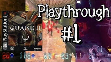 Quake 2 (PS1) Playthrough - Part 1