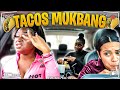 Tacos Mukbang | Life Update 💔