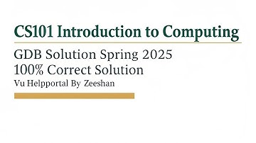 Cs101 Gdb Solution Spring 2025 || Cs101 Gdb 2025 || Vu Help Portal