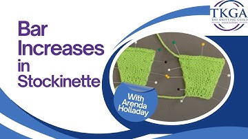 Bar Increases in Stockinette Stitch