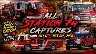 All Station 74 Captures From July 17th - 19th, 2026 WITH AN EXPECECTED CATCH FROM E75!!
