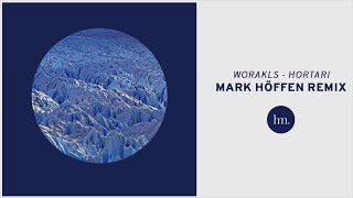 Worakls - Hortari (Mark Höffen Remix)