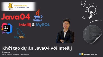Java04 - 01 - Khởi tạo dự án Java04 với Intellij