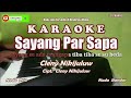 Sayang Par Sapa Karaoke||Cleny Nikijuluw