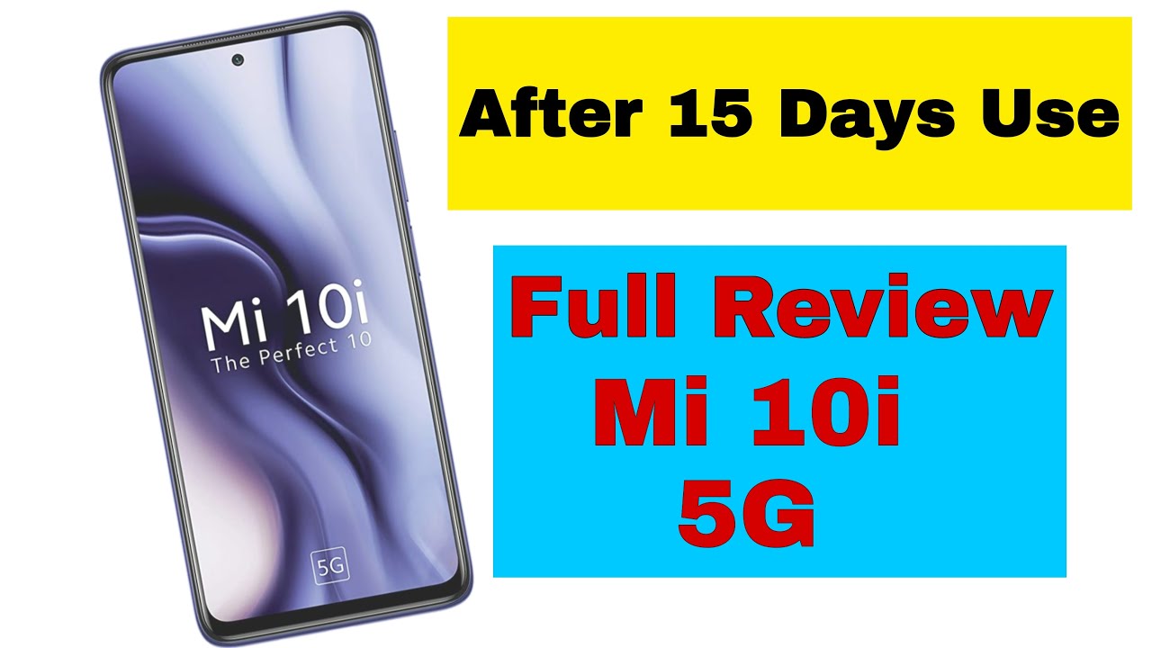 Mi 10i 5g Mobile Review After Using 15 Days!