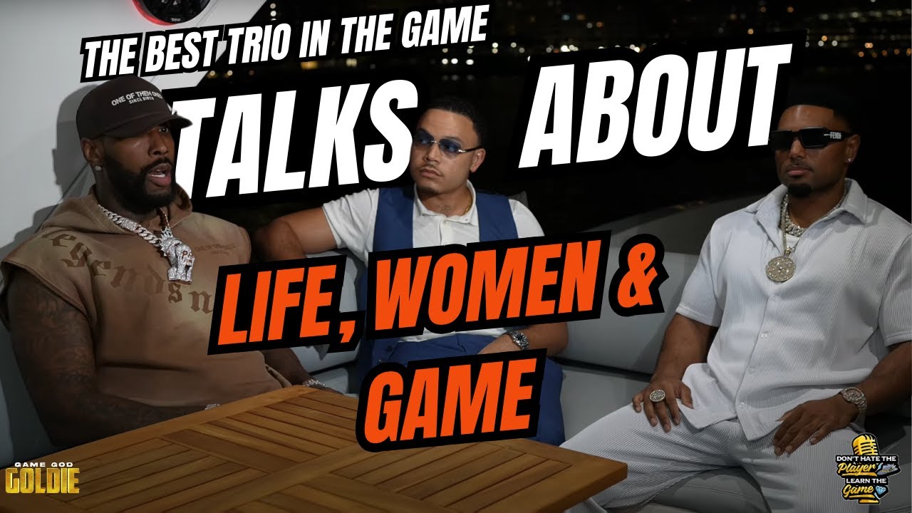 🔥 The Best Trio in the Game – Goldie, Mr. Organic & Nick Talk Life, Women & Game 💯