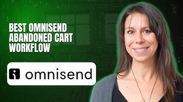 Best Omnisend abandoned cart workflow
