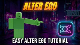 Alter Ego on CapCut ( easy tutorial )