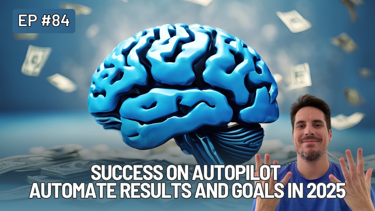 Success on Autopilot Automate Results and Goals in 2025 - YouTube