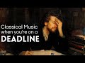 Classical Music For When You Re On A Deadline Classical Music For When You Re On A Deadline