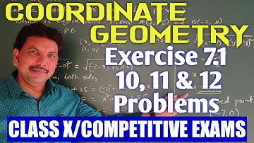 CLASS X/COORDINATE GEOMETRY/EXERCISE 7.1- 10,11 & 12 PROBLEMS