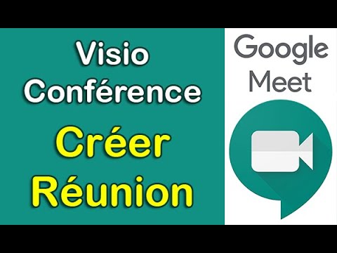 Comment Créer une Réunion Google Meet GRATUIT, comment utiliser Google Meet visioconférence