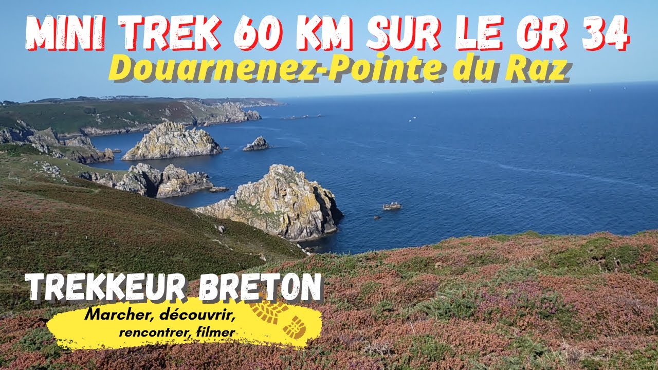 🥾 Rando Trek 60km du GR 34 entre Douarnenez et la Pointe du Raz 
