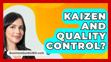Kaizen And Quality Control? - BusinessGuide360.com