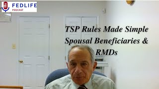 FedLife Podcast: Understanding TSP RMD Rules for Spousal Beneficiary Accounts