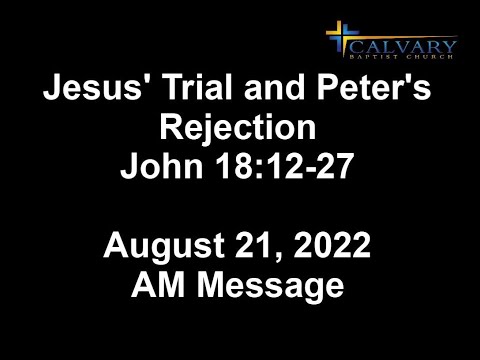 Jesus' Trial and Peter's Rejection