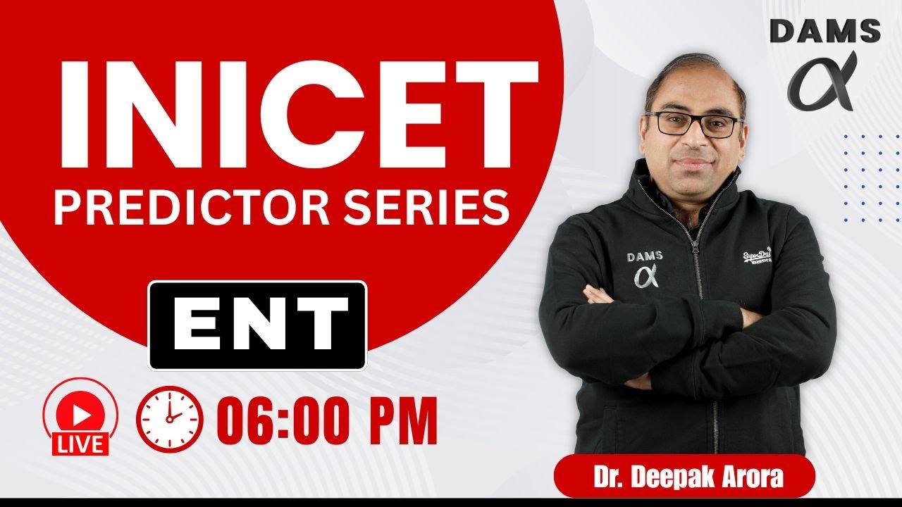 INICET Predictor Series | ENT by Dr. Deepak Arora