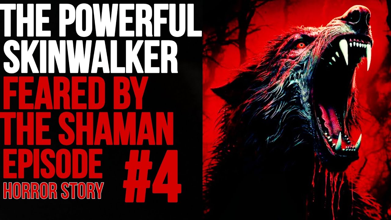 POWERFUL SKINWALKER FEARED BY THE SHAMANS episode 4 (skinwalker horror ...