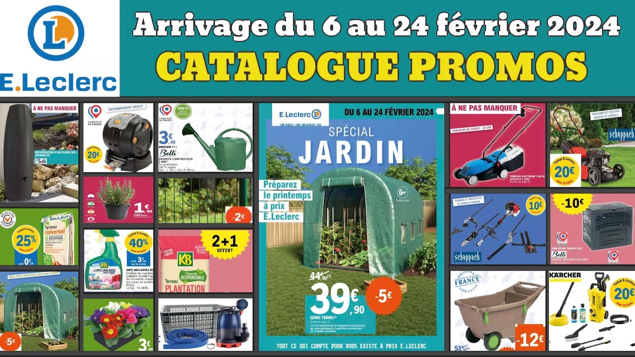 catalogue LECLERC spécial jardin ✅ Arrivage du 6 au 24 février 🔥 Promos outils Kärcher Scheppach pub