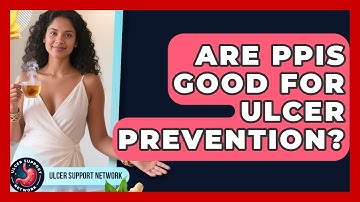 Are PPIs Good For Ulcer Prevention? - Ulcer Support Network