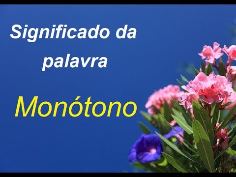 Significado da palavra  Monótono