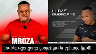 Nakhu okumele uKwazi ngengoma kaLuve ekhishwe nangu Mroza fakude ' uYangithanda Shembe'
