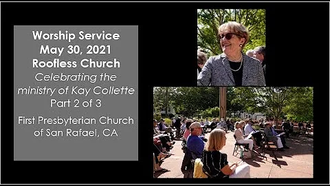 May 30, 2021 part 2  Service - Roofless Church - H...