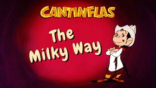 The Milky Way - Cantinflas Show