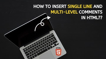 Inserting Single-line and Multi-line comments in HTML