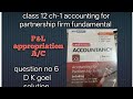 Class 12 accountancy ch-1 ll question no 6 ll D. K goel 2026-27..