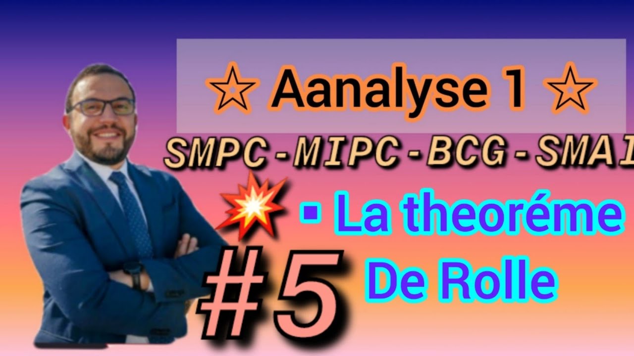 💥 #5 Analyse1🎁🔥 La  Theoréme de Rolle s1 Revisoin👌~Examen générale SMPC~BCG⛔~MIP