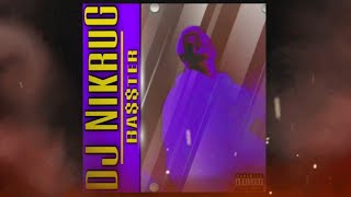 DJ NikruG - BA$$TER