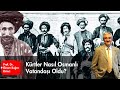 Kürtler Nasıl Osmanlı Vatandaşı Oldu? - Ekrem Buğra Ekinci