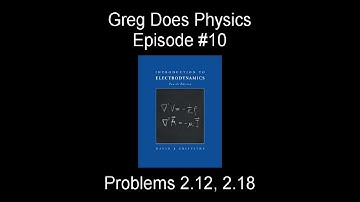 Introduction to Electrodynamics by David Griffiths, Problems 2.12 and 2.18