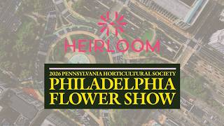 Heirloom at the Philadelphia Flower Show
