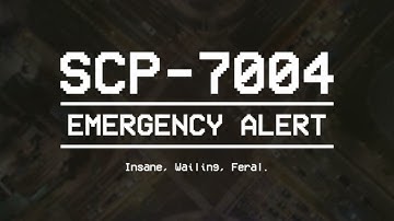 Insane, Wailing, Feral. - SCP-7004 EAS SCENARIO