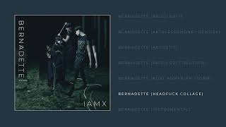 Iamx - Bernadette (Headf**K Collage)