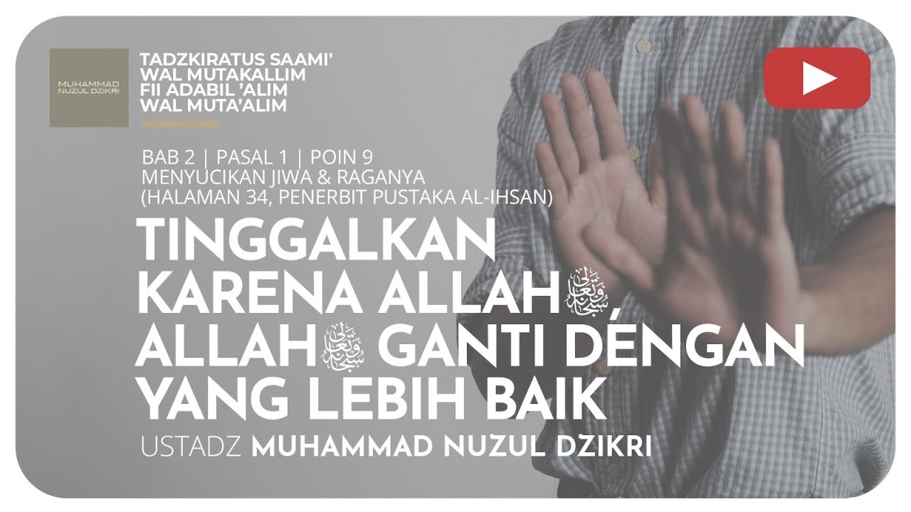 156. TINGGALKAN KARENA ALLAH ﷻ, ALLAH ﷻ GANTI DENGAN YANG LEBIH BAIK | Tadzkiratus Saami'