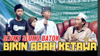 SLUKU SLUKU BATOK BIKIN ABAH ANZA KETAWA