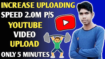 HOW TO INCREASE UPLOADING SPEED || HOW TO UPLOAD YOUTUBE VIDEO FASTER