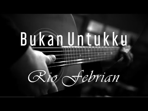 Bukan Untukku   Rio Febrian  Acoustic Karaoke 