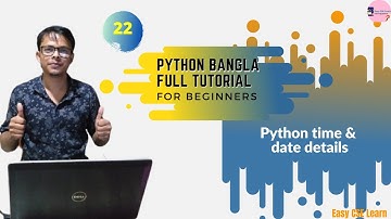 22. Python Bangla Tutorial  |  Python time & date details