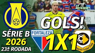 [Série B '26] 23ª Rodada | Fortaleza 1 X 1 São Bernardo/SP | GOLS! | TV ARTILHEIRO