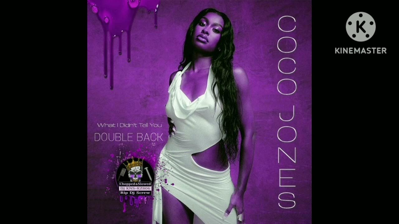 Coco Jones Double Back (Chopped & Slowed by Dj KNSKZ806) YouTube