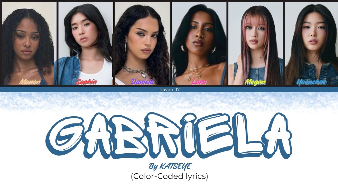 Gabriela Katseye lyrics (Colour-coded lyrics) - YouTube