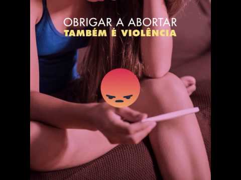 #16DiasDeAtivismo - Obrigá-la a abortar também é violência