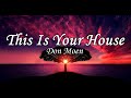 This Is Your House with Lyrics by Don Moen BacksliderMeTv Christian Music Worship Songs