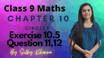 Maths Class 9/Chapter 10/Circles/Exercise 10.5/Question 11/Question 12/NCERT